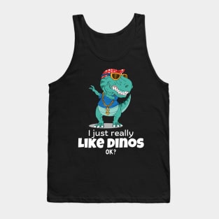 I just really like dinos Tank Top